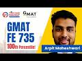 From 550 in First Mock to a Stellar 735 in the GMAT! CA Arpit Maheshwari, 100th Percentile 💯