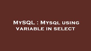 MySQL : Mysql using variable in select