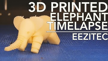 3D Printing Timelapse: Elephant | Eezitec