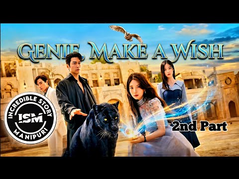 Genie Loves Crazy Girl | 2nd Part | Full Korean Drama Explained in Manipuri | Romantic Love Story