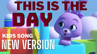 THIS IS THE DAY|NEW VERSION|BEAUTIFUL KIDS SONG(Psalm 118:24)