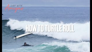 How to Turtle Roll Like a Pro with Surf With Amigas