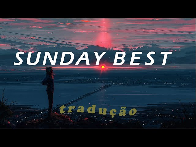 Sunday Best ~ Surfaces Tradução PT-BR / Legendado 