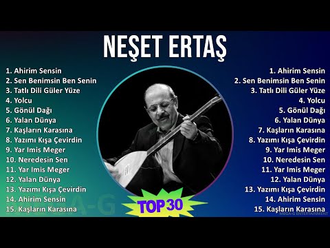 Neşet Ertaş 2024 MIX Playlist - Ahirim Sensin, Sen Benimsin Ben Senin, Tatlı Dili Güler Yüze, Yolcu