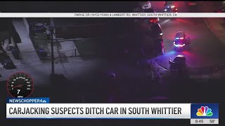 Carjacking suspects ditch car in South Whittier