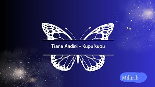 Lirik Lagu Tiara Andini - Kupu kupu