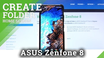 How to Create Folders on Home Screen in Asus Zenfone 8? Customize Home Screen