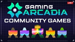 🔴 Gaming Arcadia Community Games (EHoP)