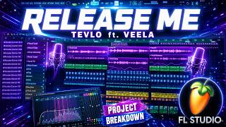 How To Structure Vocal EDM: Tevlo - Release Me (feat. Veela) FL Studio