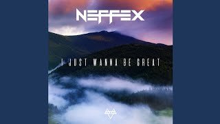 NEFFEX - I Just Wanna Be Great (Official Audio)