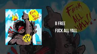 B Free x Helluva - Fuck All Y’all (Official Audio)