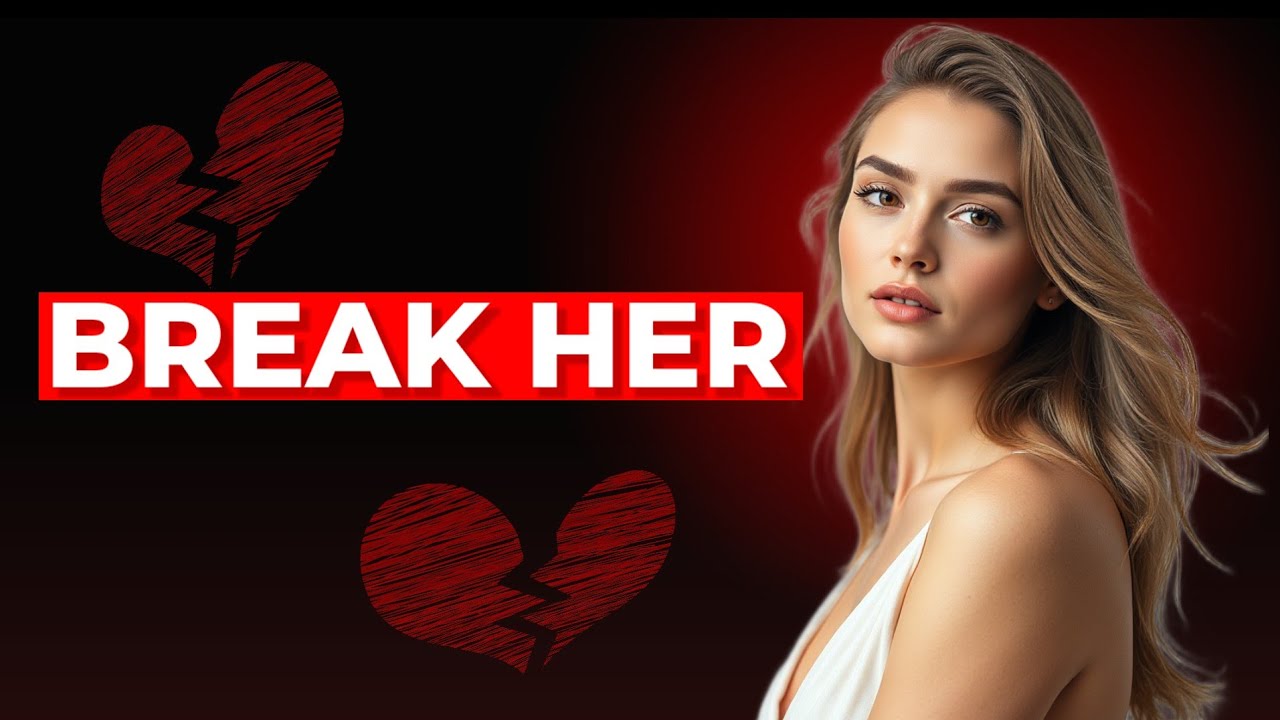 She Will Only Love You... If You Dare to 'Break' Her