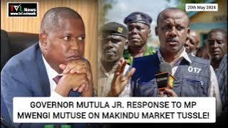 Governor Mutula Jr. responds to MP Mwengi Mutuse on Makindu market tussle.
