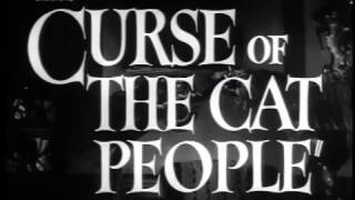 1944 The Curse Of The Cat People Trailer 1944 The Curse Of The Cat People Trailer