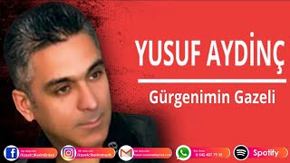Yusuf Aydi̇nç - Gürgeni̇mi̇n Gazeli̇ Resimi