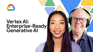 Making Vertex AI the most enterprise-ready generative AI platform
