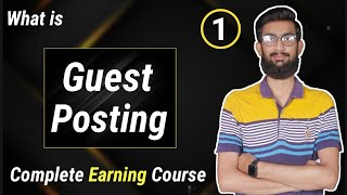 What is Guest Posting || Guest Blogging full Course 2022 || Lecture 1 screenshot 1