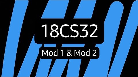 18CS32 Mod 1 & Mod 2