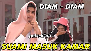 SUAMI DIEM-DIEM PAKAI HIJAB DI KAMAR AKU.