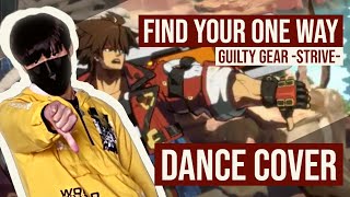 Find Your One Way (Sol Badguy's Theme) | Guilty Gear -Strive- | JLWavock Dance Choreography