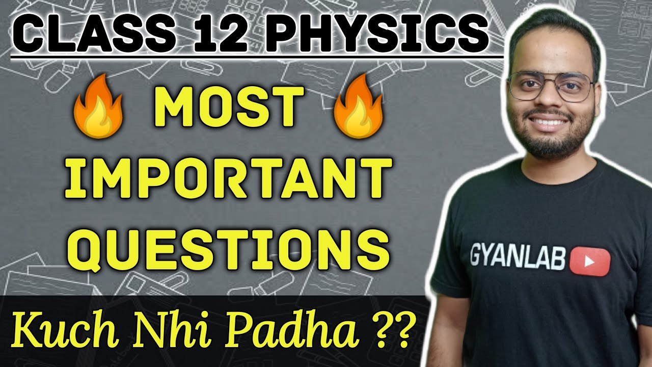 🛑 Most Important Questions of Physics | Derivation | Class 12 Physics | 2021-22 Batch | Gyanlab