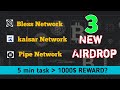 Bless network | kaisar network | pipe network | 3 new airdrop 2024