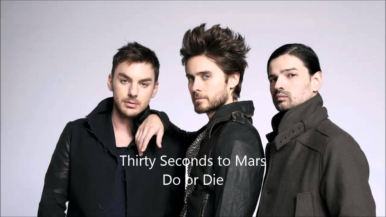 Thirty Seconds to Mars - Do or Die