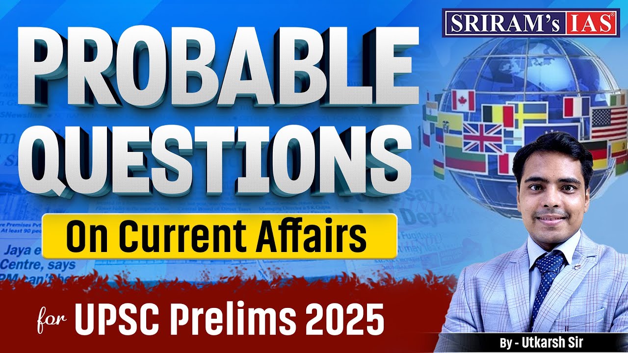 UPSC Prelims PYQs Analysis 2025 | Probable Current Affairs for UPSC ...