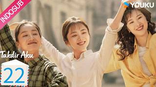 Takdir Aku (My Destiny) EP22 | Tan Songyun, Dong Qing, Wishy | YOUKU