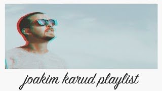 ultimate joakim karud playlist inc 30 songs
