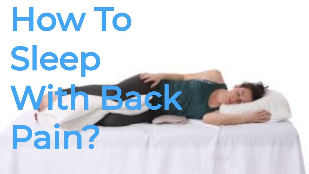 How To Sleep With Back Pain?Right Posture to Sleep with back pain|Dr ...