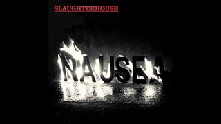 Slaughterhouse - Nausea (X cover)