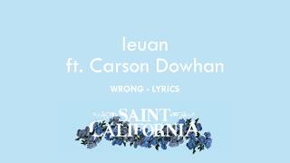 Ieuan ft. Carson Dowhan - Wrong (lyrics) chords