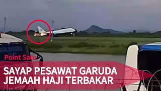 Sayap Pesawat Garuda Yang Membawa 441 Calon Jemaah Haji Terbakar