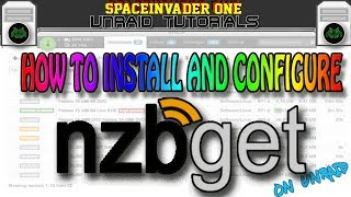 How to easily install and configure nzbget on unRAID