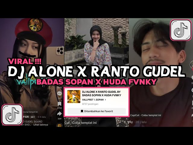 DJ ALONE X RANTO GUDEL SOUND MAS VALL PRST BY BADAS SOPAN X HUDA FVNKY VIRAL TIKTOK class=