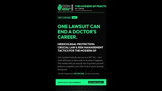 MEDICOLEGAL PROTECTION FOR DOCTORS: CRUCIAL LAW &amp; RISK MANAGEMENT TACTICS FOR THE MODERN GP