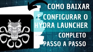 RÁPIDO E SEM ENROLAÇÃO: Como baixar, instalar e configurar Hydra Launcher completo PASSO A PASSO!