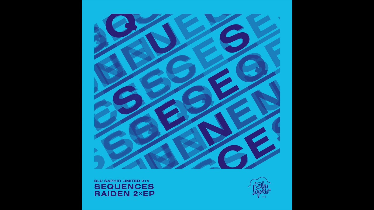 Sequences - Synthetic (Blu Saphir Limited 014 - Release: 06/12/19)