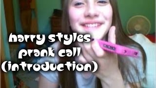 Introduction \& Harry Styles Prank Call