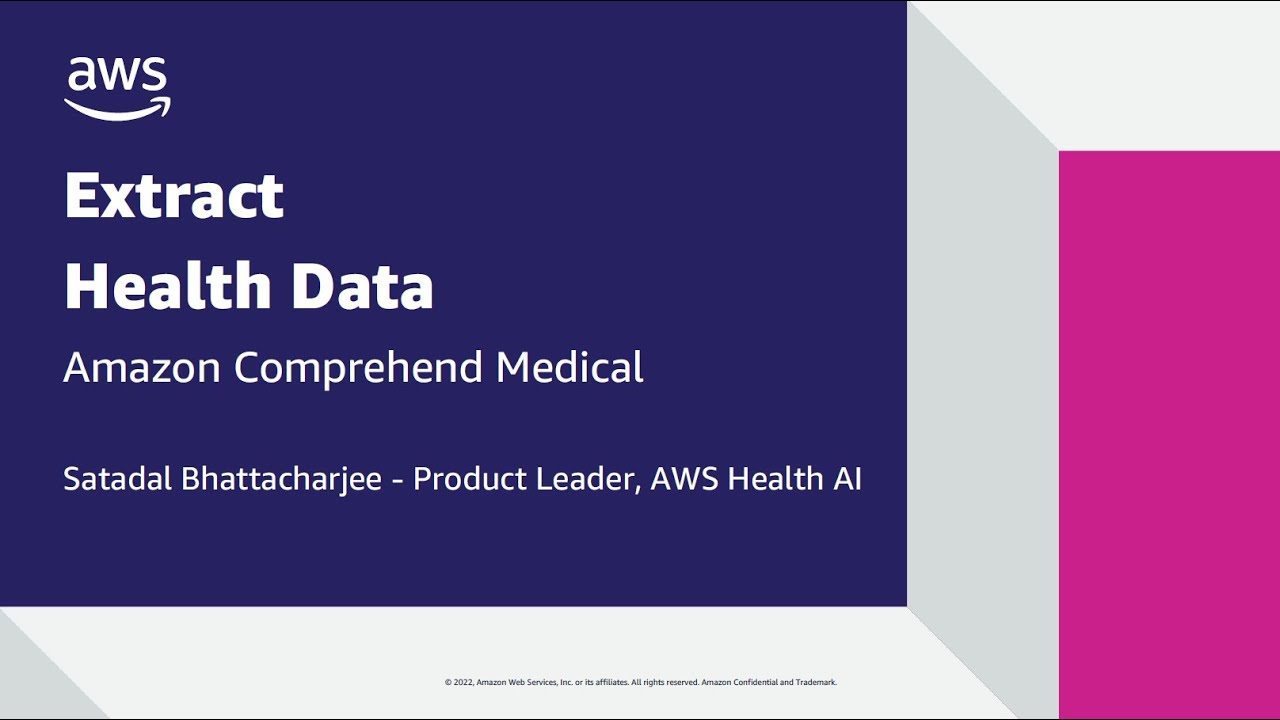 Extracting Health Data - Amazon Comprehend Medical - AWS Online Tech Talks