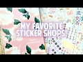 My VERY Favorite Sticker Shops! Highly Requested!