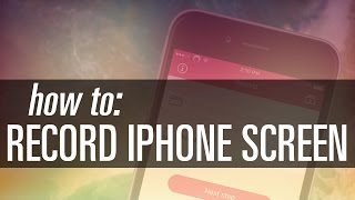 How To Record Your iPhone Screen (No Computer, No Cable, No Jailbreak)