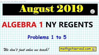 August 2019 algebra 1 # 1 to 5 NYS Regents Explained quadratics Mathgotserved linear functions test