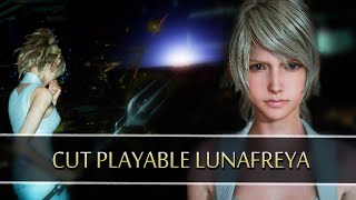 FINAL FANTASY XV ROYAL EDITION | Cut PLAYABLE Lunafreya