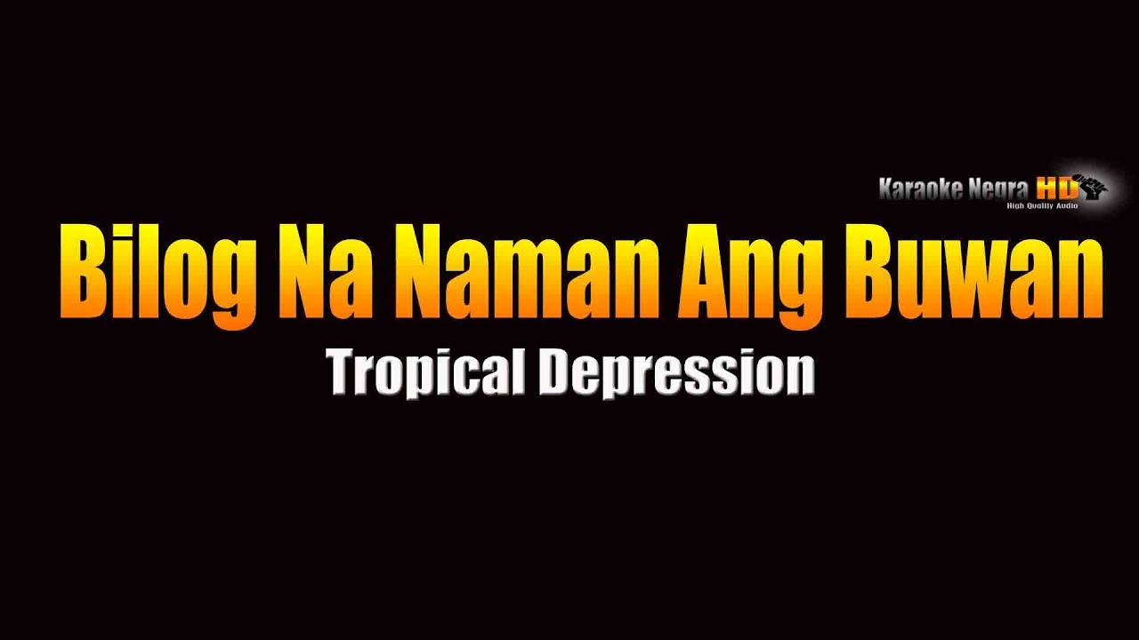 Bilog Na Naman Ang Buwan  Tropical Depression KARAOKE