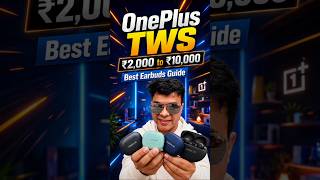 Best OnePlus TWS Earbuds Starting ₹2000 to ₹6000 👀