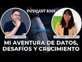 PODCAST #201 - Mi Aventura de Datos, Desafíos y Crecimiento - Lic. Mariela Sánchez
