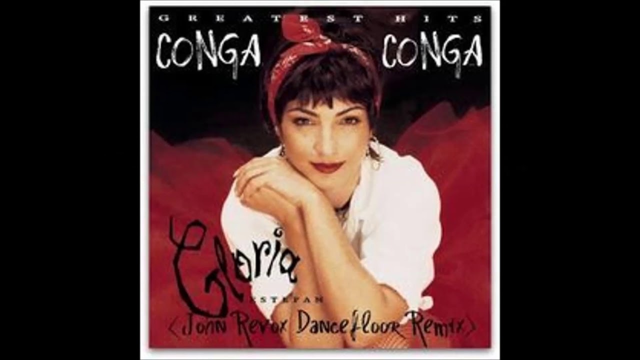 CONGA GLORIA ESTEFAN ( LYRICS ) YouTube
