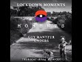 Guy Mantzur - Lockdown Moments 16.04.20